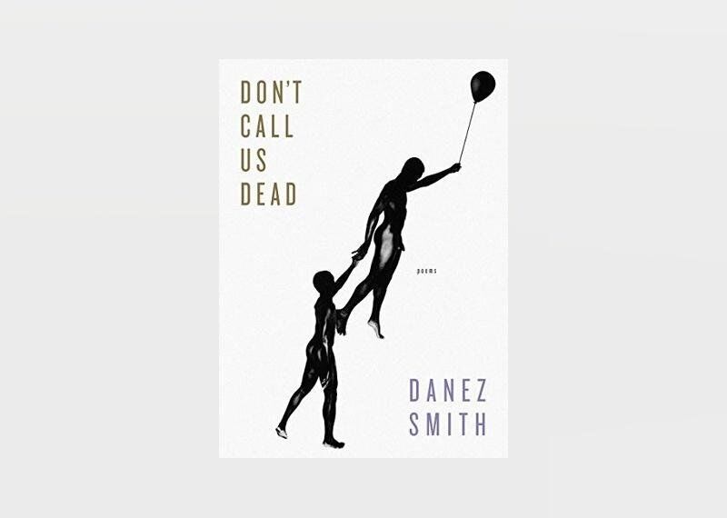 t Call Us Dead: Poems
